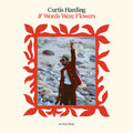 Curtis Harding - If Words Were Flowers ( VINYL )