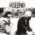 The Vaselines - The Way of the Vaselines - Loser Edition ( VINYL )