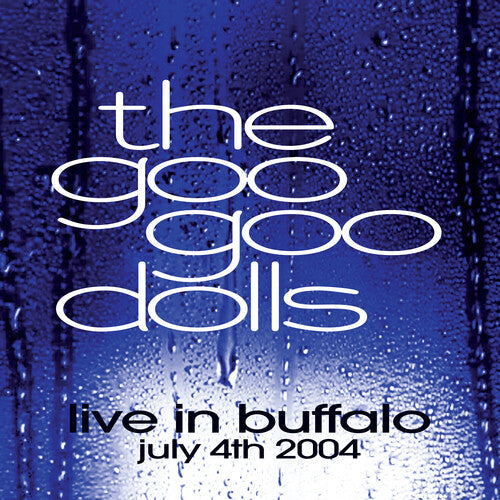 The Goo Goo Dolls - Live in Buffalo July 4th, 2004 ( VINYL )