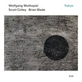 Wolfgang Muthspiel, Scott Colley & Brian Blade - Tokyo ( VINYL )
