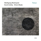 Wolfgang Muthspiel, Scott Colley & Brian Blade - Tokyo ( VINYL )