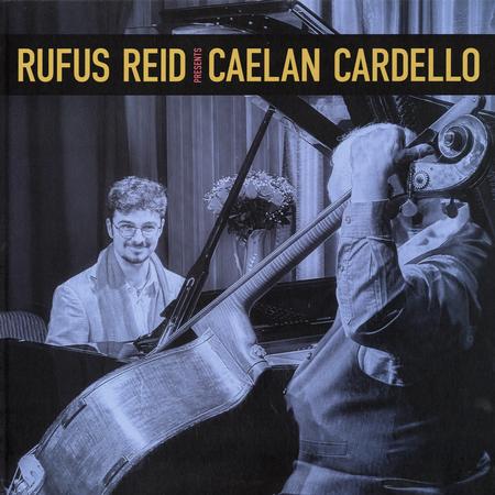 Rufus Reid, Caelan Cardello - Rufus Reid Presents Caelan Cardello ( VINYL )