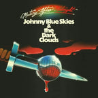 Johnny Blue Skies & the Dark Clouds - Mutiny After Midnight ( VINYL )