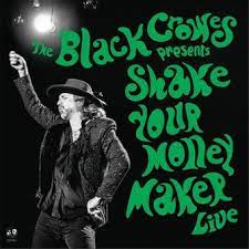 The Black Crowes - Shake Your Money Maker Live ( VINYL )