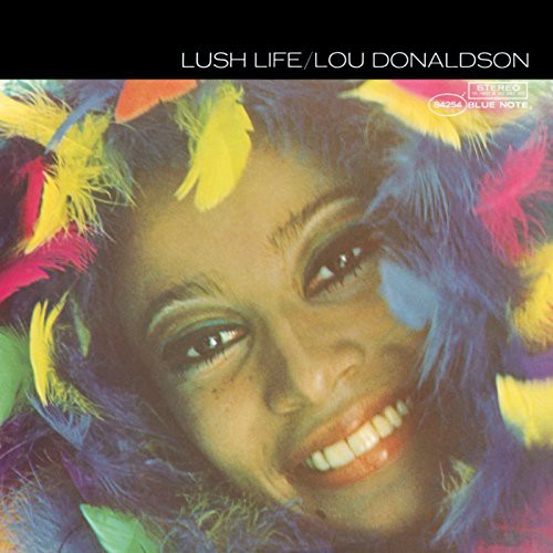 Lou Donaldson - Lush Life ( VINYL )