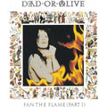 Dead or Alive -  Fan The Flame (Part 1) ( VINYL )