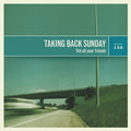 Taking Back Sunday - Tell All Your Friends ( VINYL )