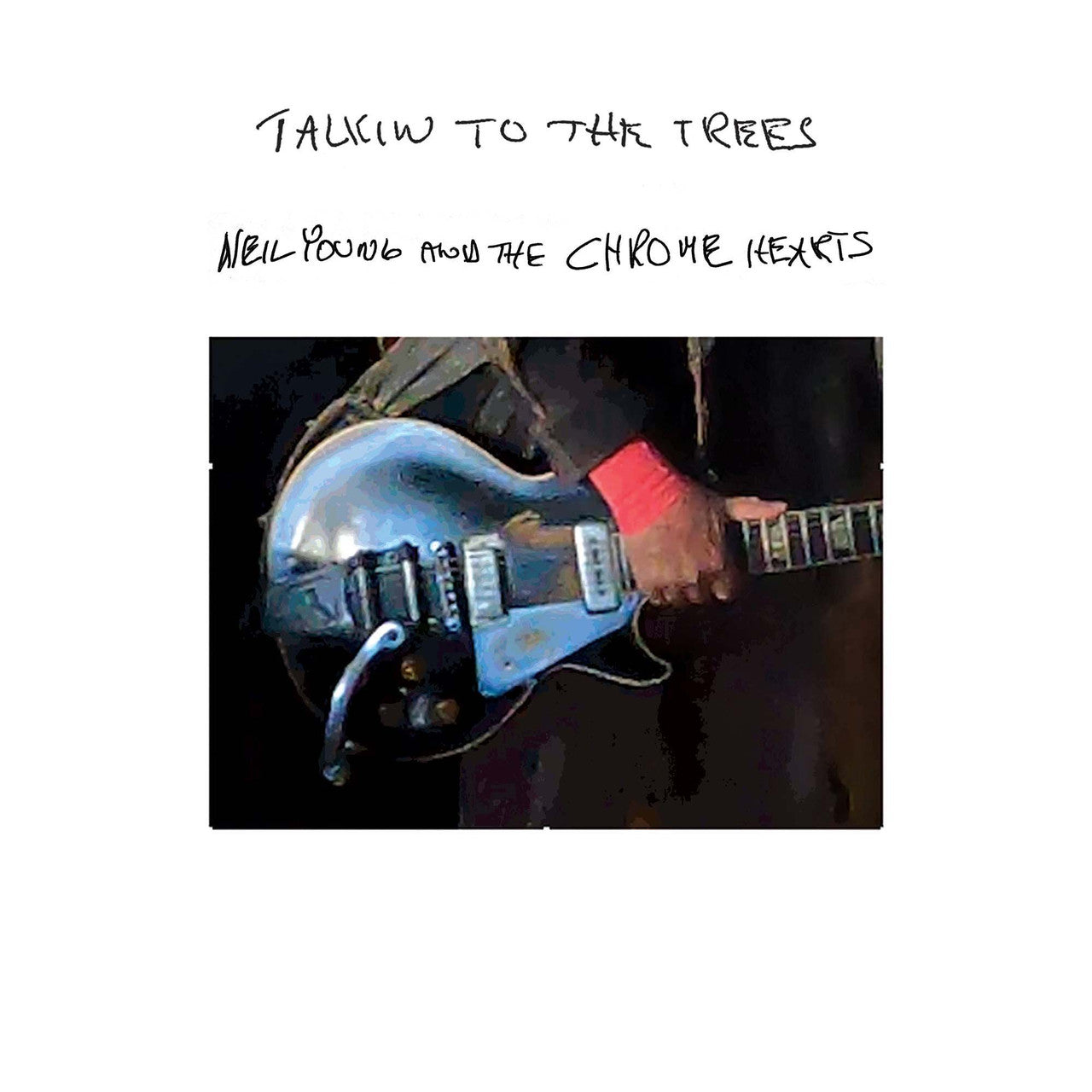Neil Young and the Chrome Hearts - Talkin to the Trees - Indie LP